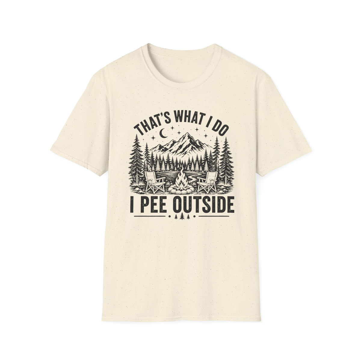 That’s What I Do I Pee Outside T-Shirt