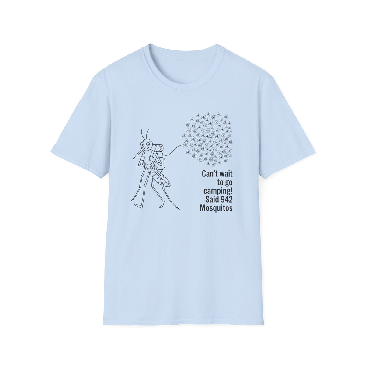 Can't wait to go camping Mosquitos T-Shirt