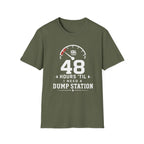 48 Hours 'Til I Need A Dump Station T-Shirt