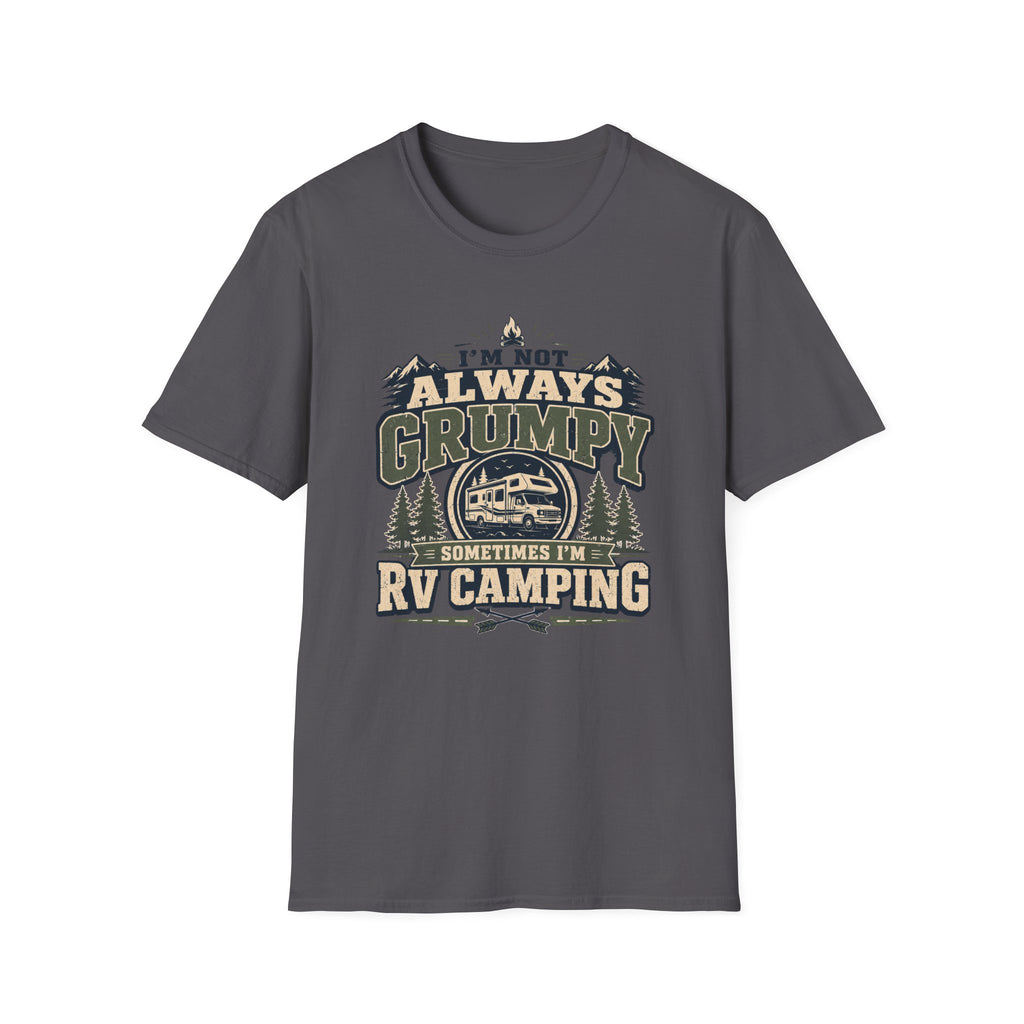 I’m Not Always Grumpy RV Camping T-Shirt