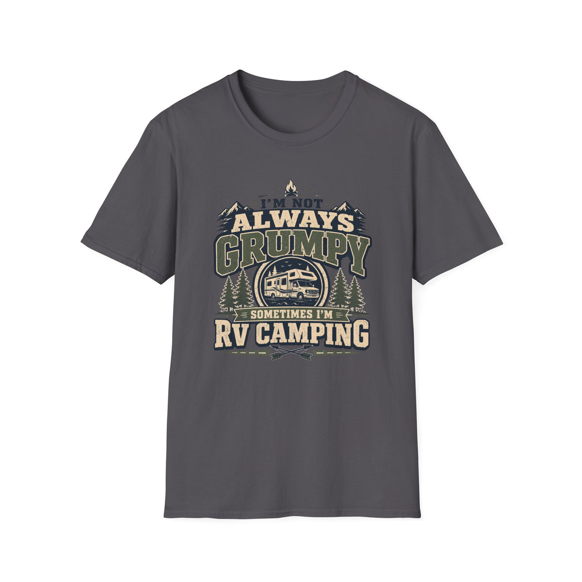 I’m Not Always Grumpy RV Camping T-Shirt