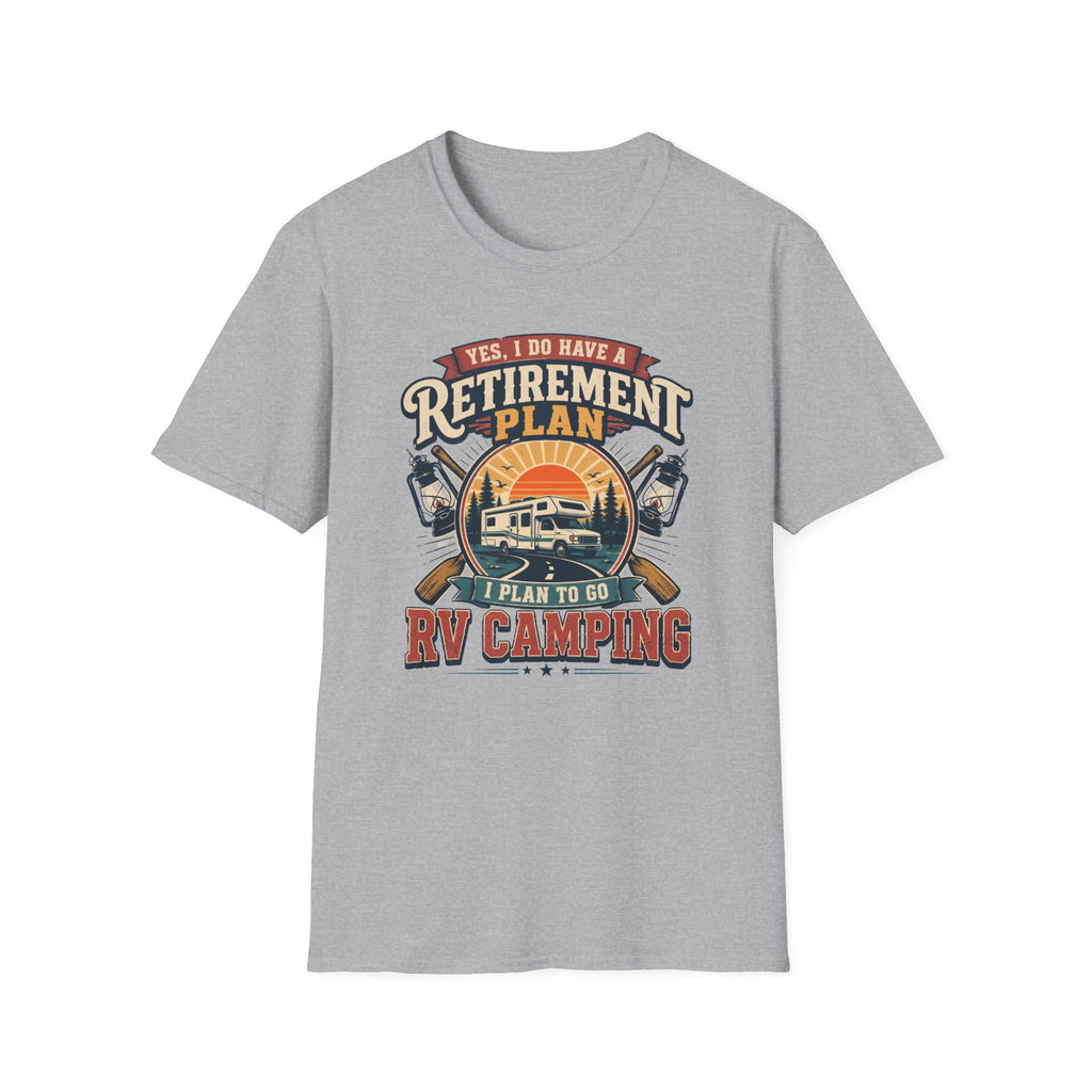 Yes, I Do Have a Retirement Plan T-Shirt