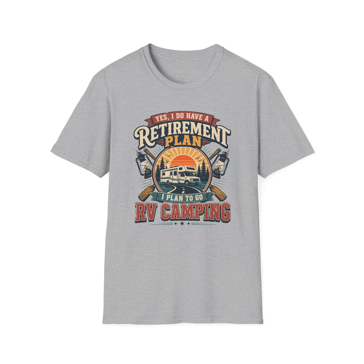 Yes, I Do Have a Retirement Plan T-Shirt