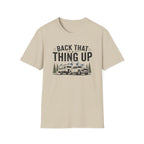 Back That Thing Up with Trailer T-shirt