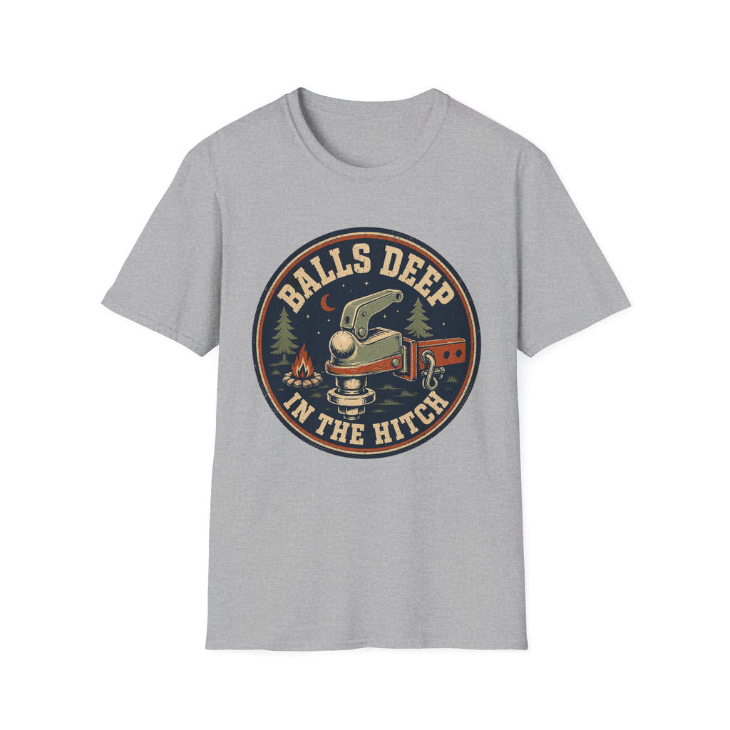 Balls Deep in the Hitch T-Shirt