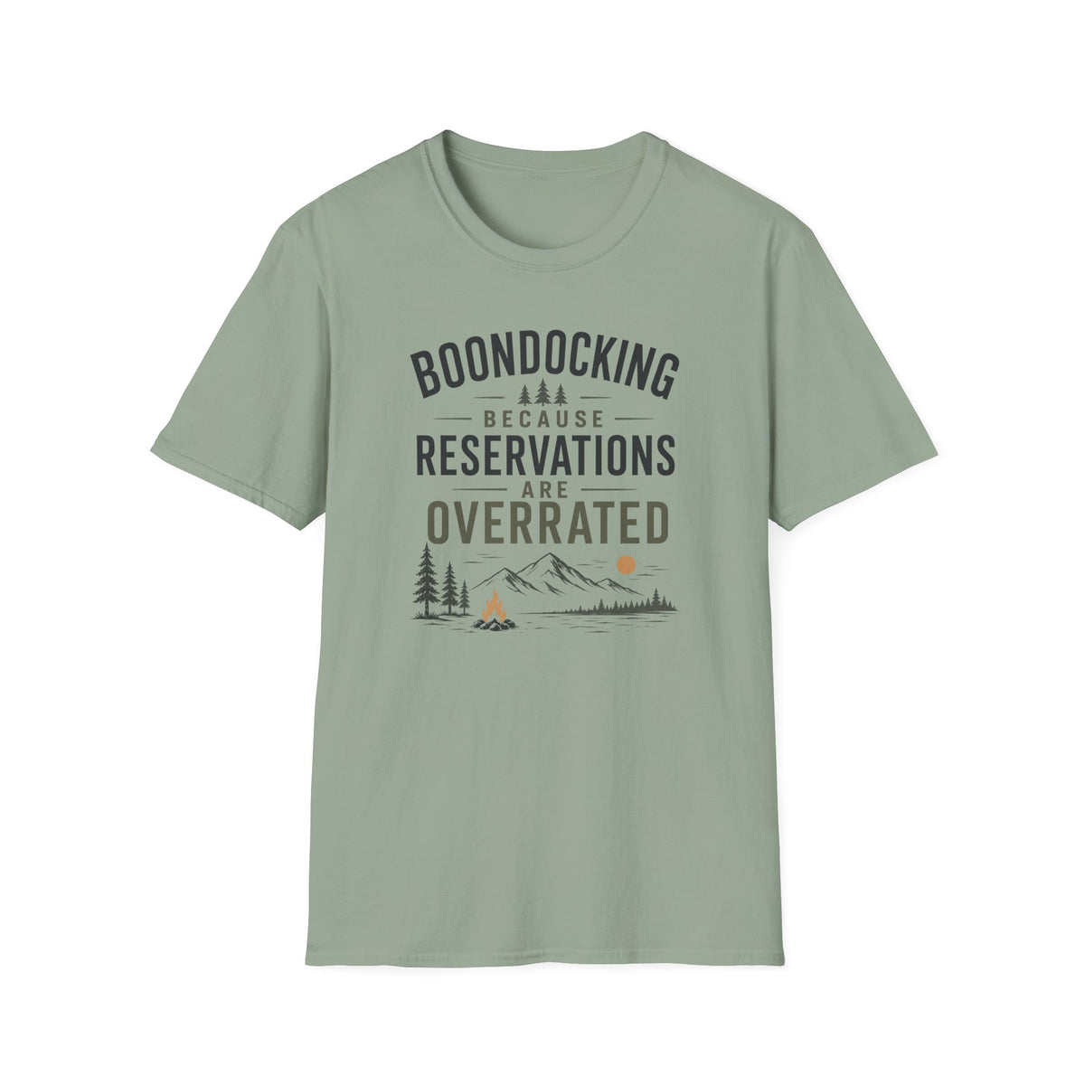 Boondocking Because Reservations Are Overrated T-Shirt