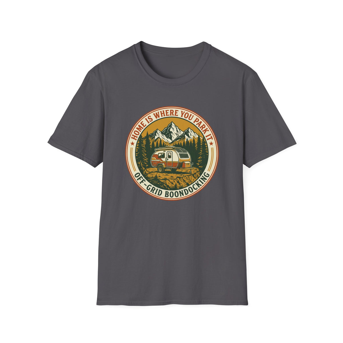 Home Is Where You Park It Trailer T-Shirt