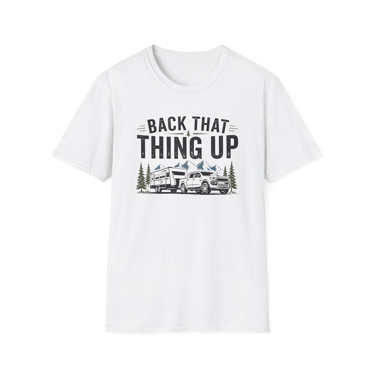 Back That Thing Up with Trailer T-shirt