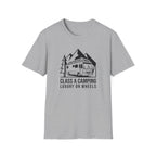 Camping: Luxury on Wheels Class A T-Shirt