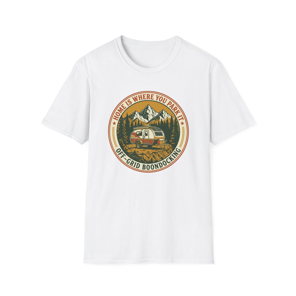 Home Is Where You Park It Trailer T-Shirt