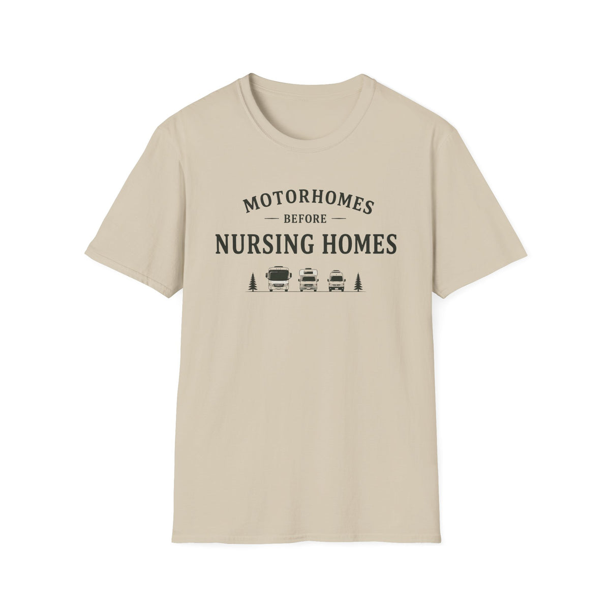 Motorhomes Before Nursing Homes T-Shirt