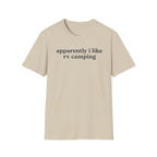 Apparently I like RV Camping T-Shirt