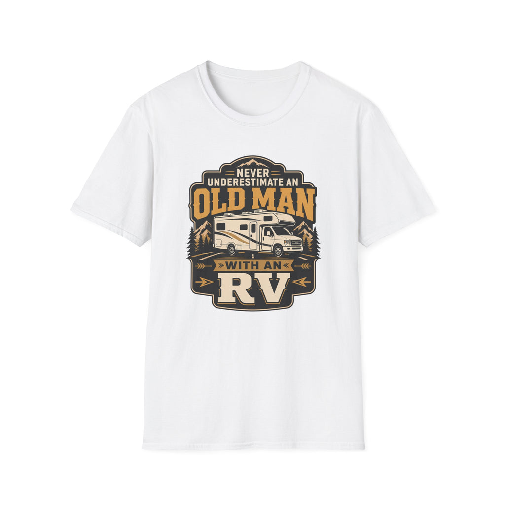 Never Underestimate an Old Man with an RV T-Shirt