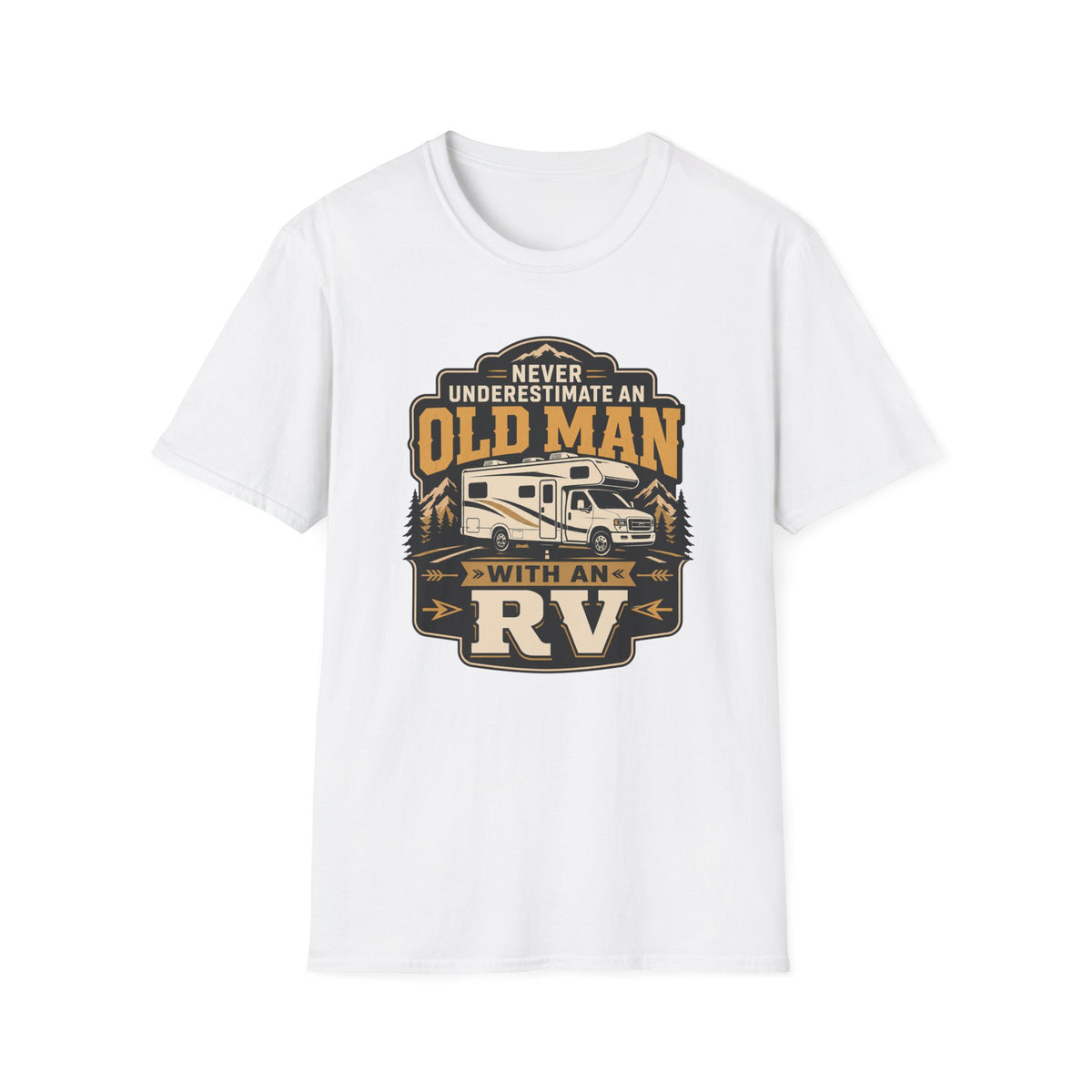 Never Underestimate an Old Man with an RV T-Shirt