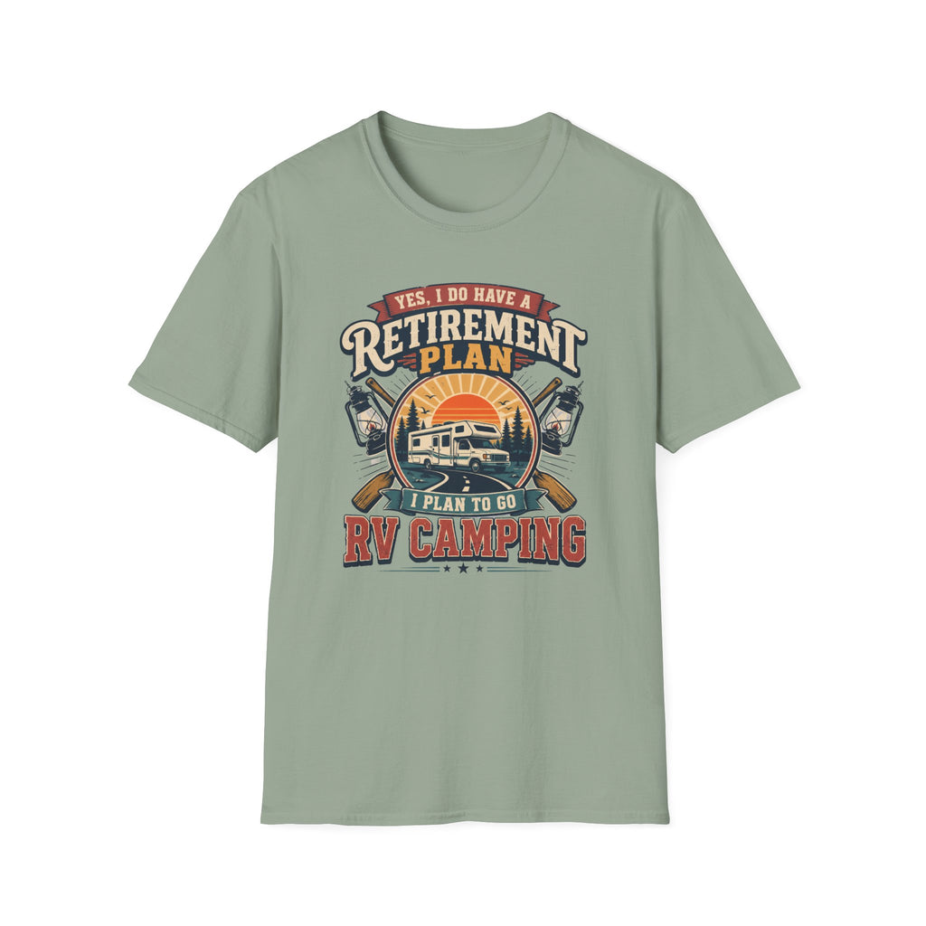 Yes, I Do Have a Retirement Plan T-Shirt
