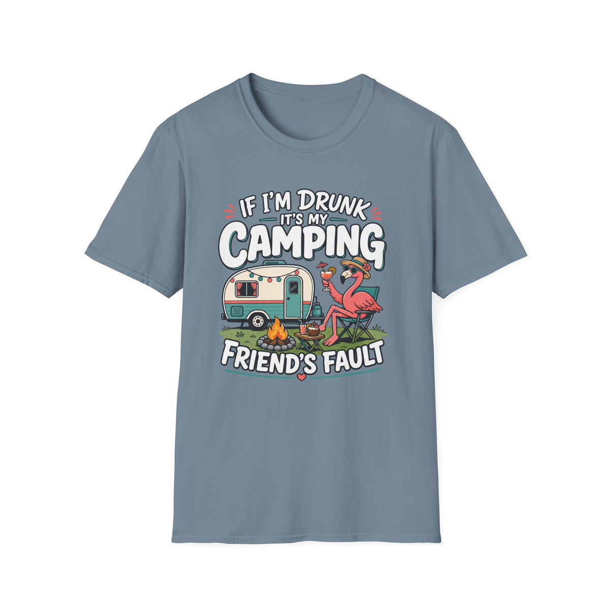 If I'm Drunk It's My Friends Fault T-Shirt
