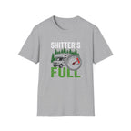 Shitter's Full T-Shirt