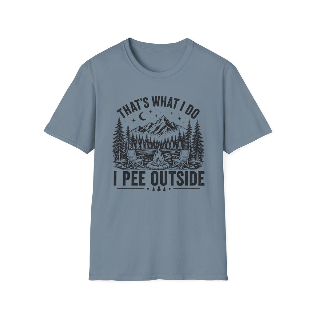 That’s What I Do I Pee Outside T-Shirt
