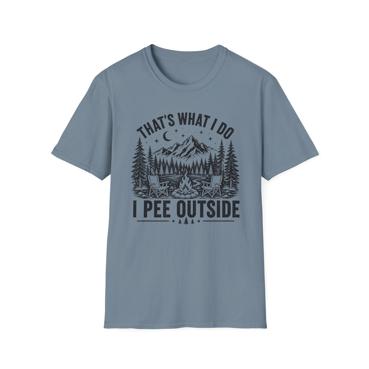 That’s What I Do I Pee Outside T-Shirt