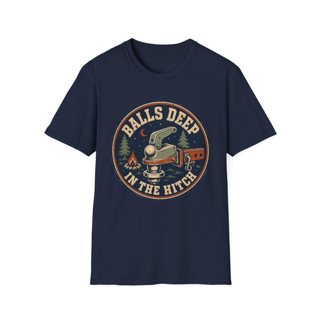 Balls Deep in the Hitch T-Shirt