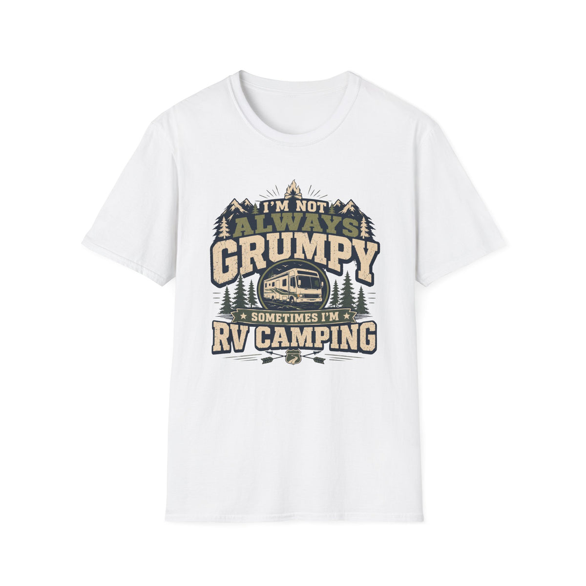 I'm Not Always Grumpy I'm RV Camping Class A T-Shirt