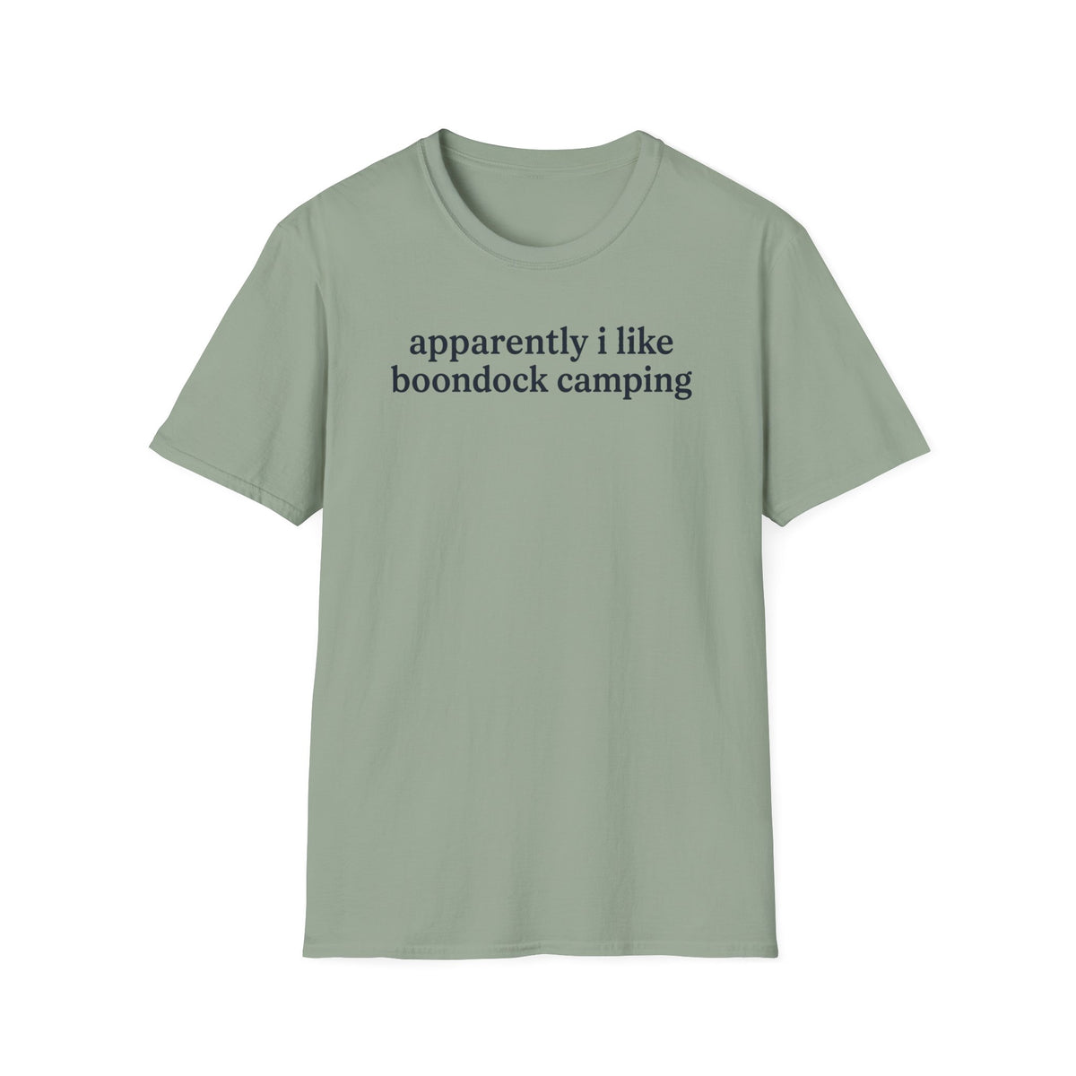 Apparently I Like Boondock Camping T-Shirt