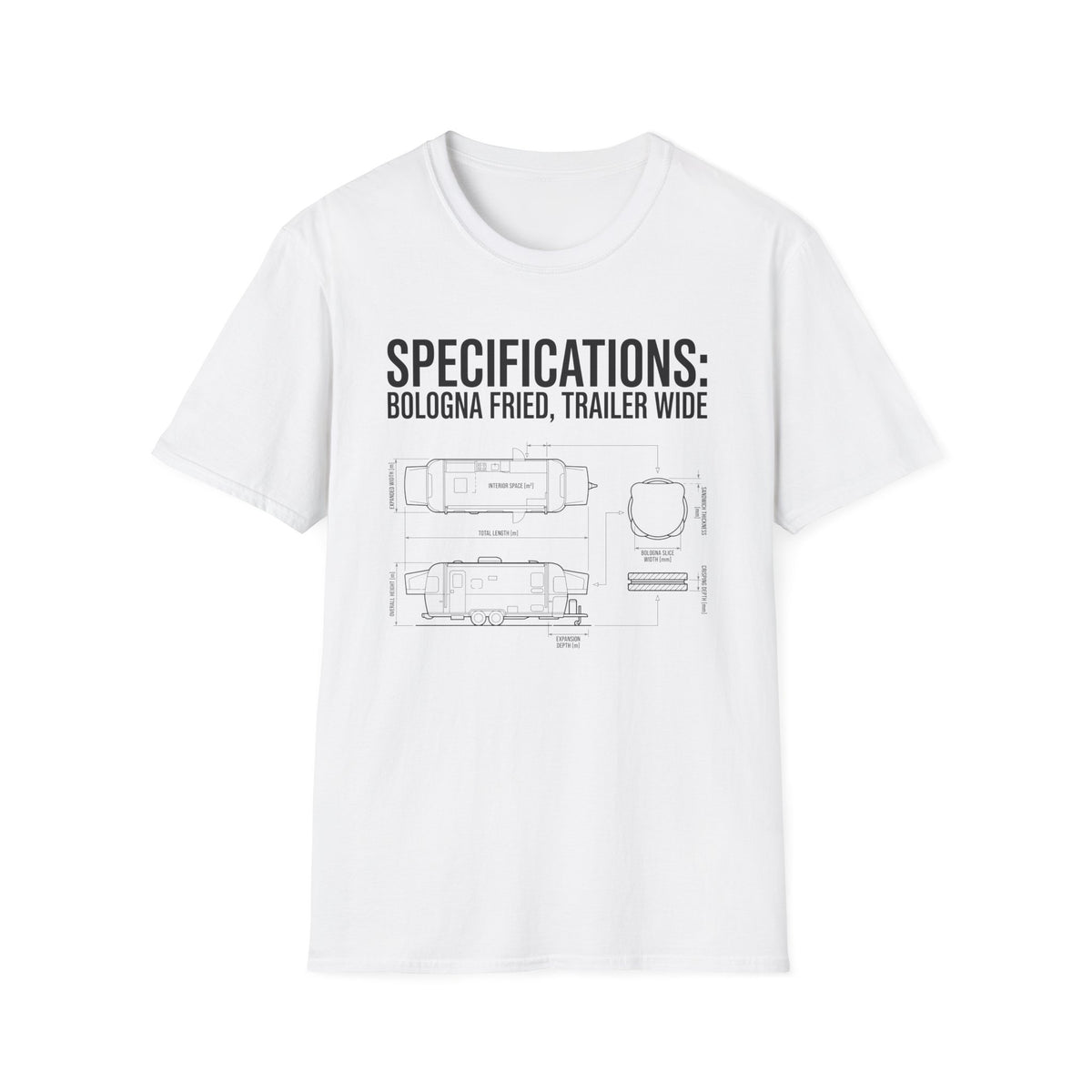 SPECIFICATIONS: Bologna Fried, Trailer Wide T-Shirt