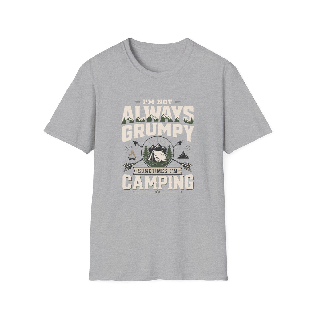 I'm Not Always Grumpy, Sometimes I'm Camping T-Shirt