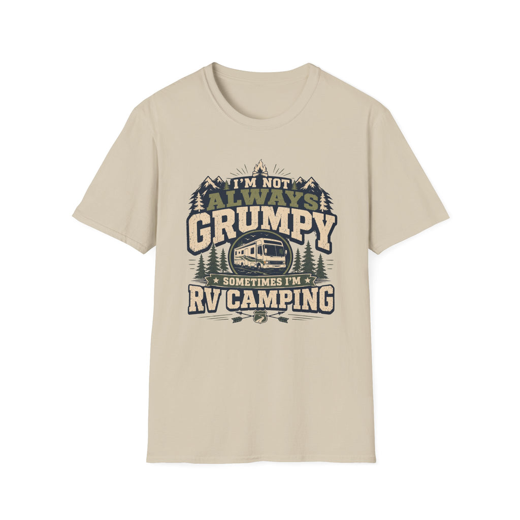 I'm Not Always Grumpy I'm RV Camping Class A T-Shirt