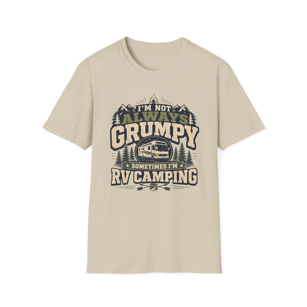 I'm Not Always Grumpy I'm RV Camping Class A T-Shirt