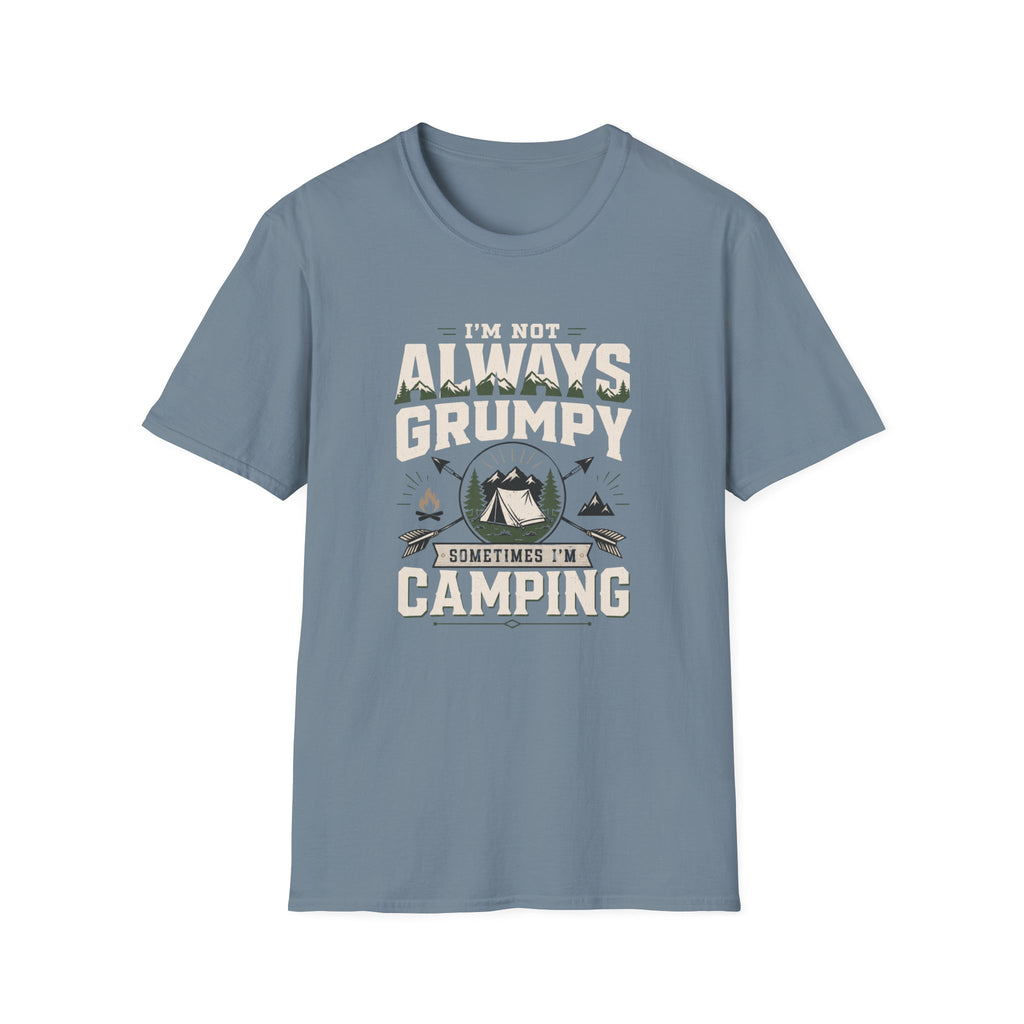 I'm Not Always Grumpy, Sometimes I'm Camping T-Shirt