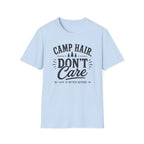 Camp Hair Don't Care T-Shirt