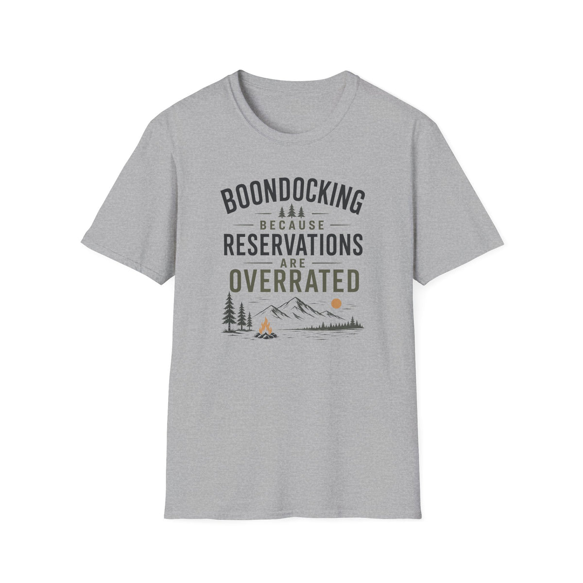Boondocking Because Reservations Are Overrated T-Shirt