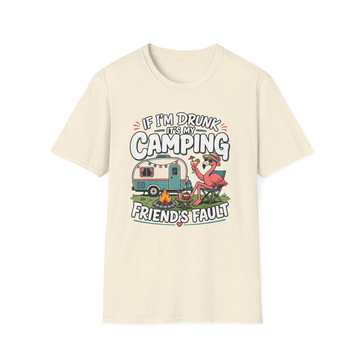 If I'm Drunk It's My Friends Fault T-Shirt