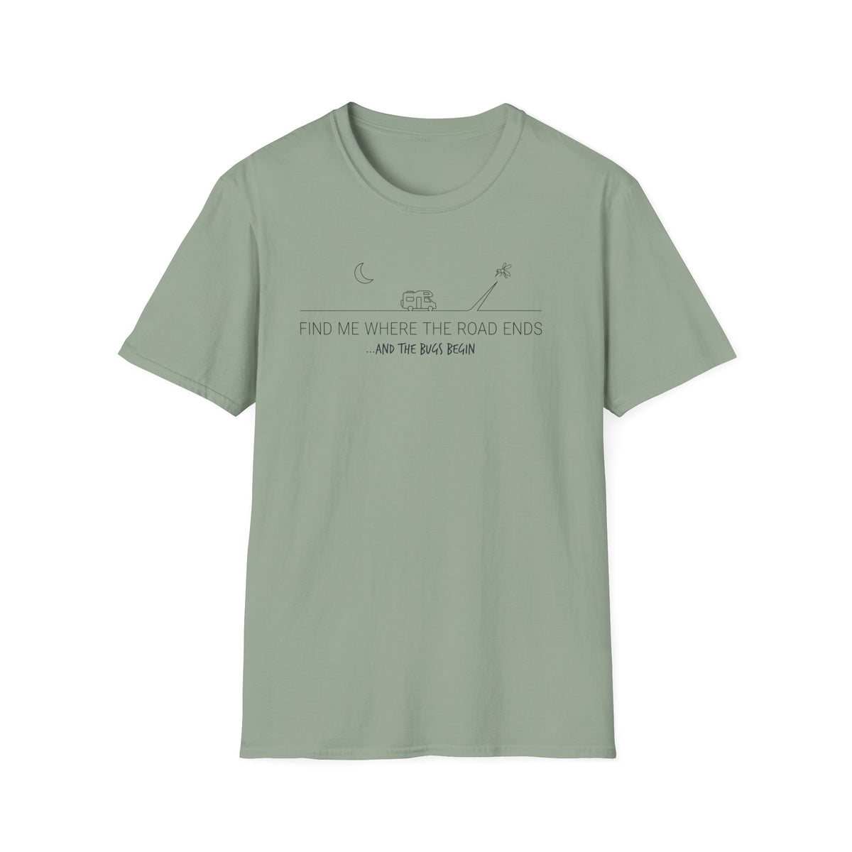 Find Me Where the Road Ends T-Shirt