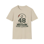 48 Hours 'Til I Need A Dump Station T-Shirt