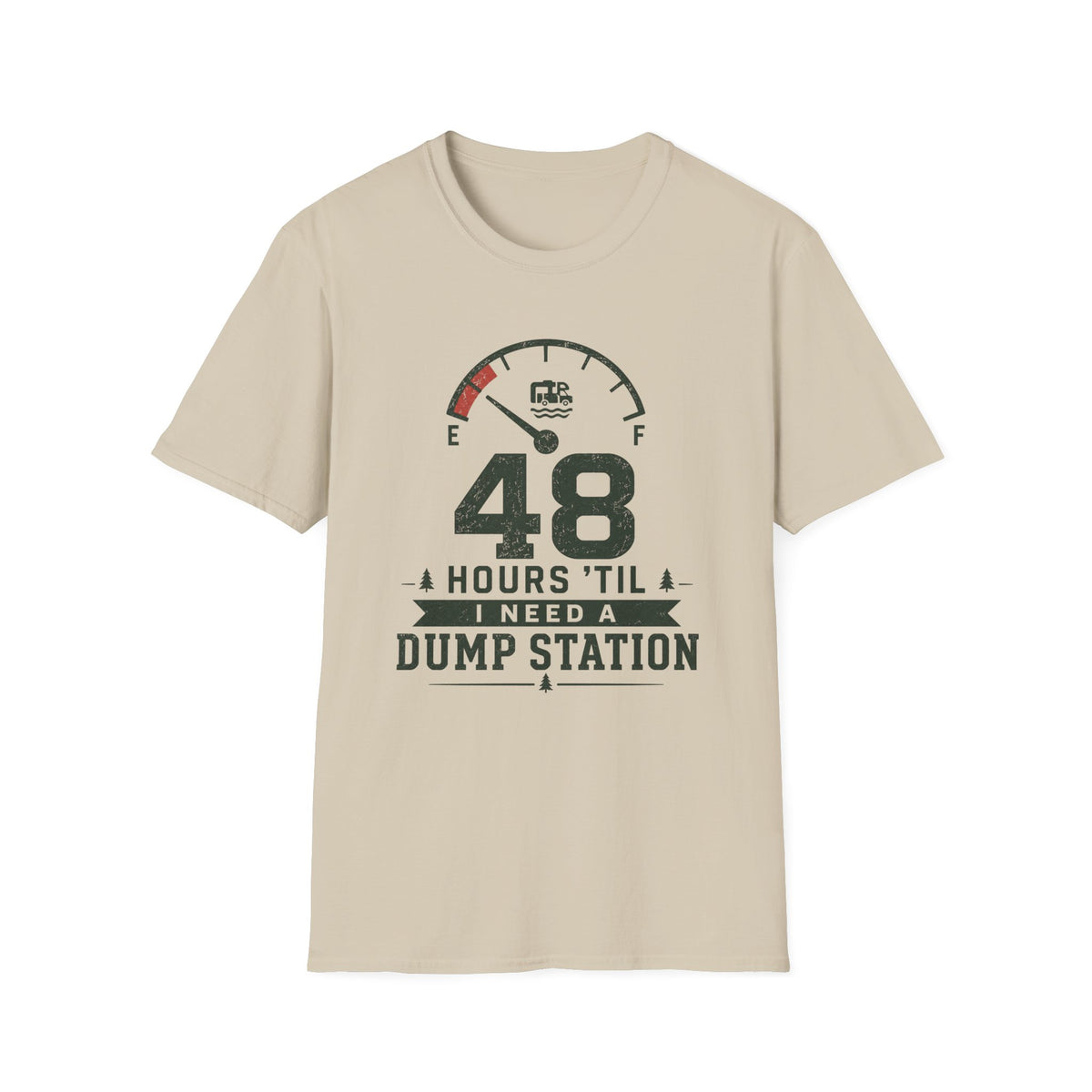 48 Hours 'Til I Need A Dump Station T-Shirt