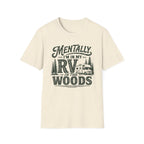 Mentally I’m In My RV T-Shirt