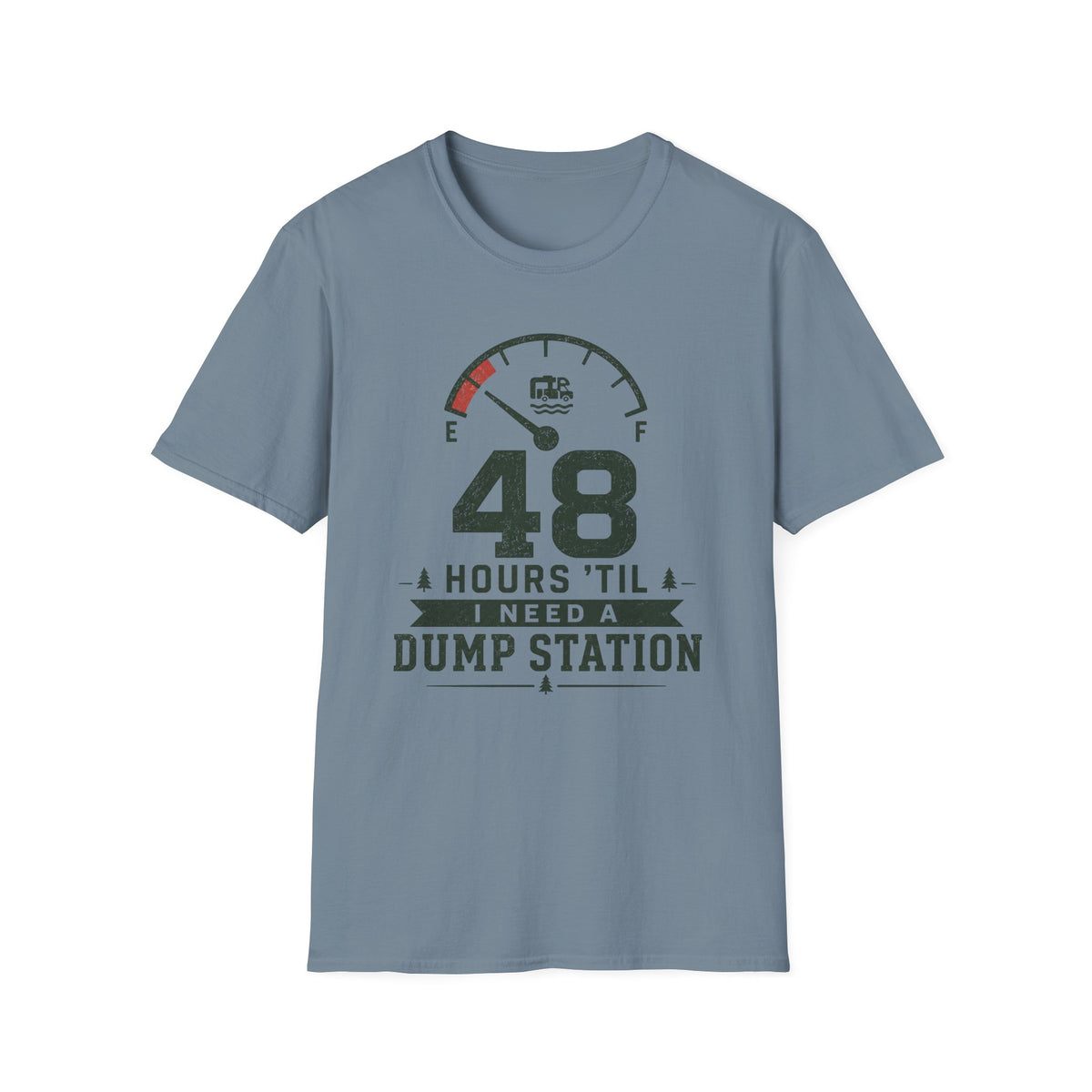 48 Hours 'Til I Need A Dump Station T-Shirt