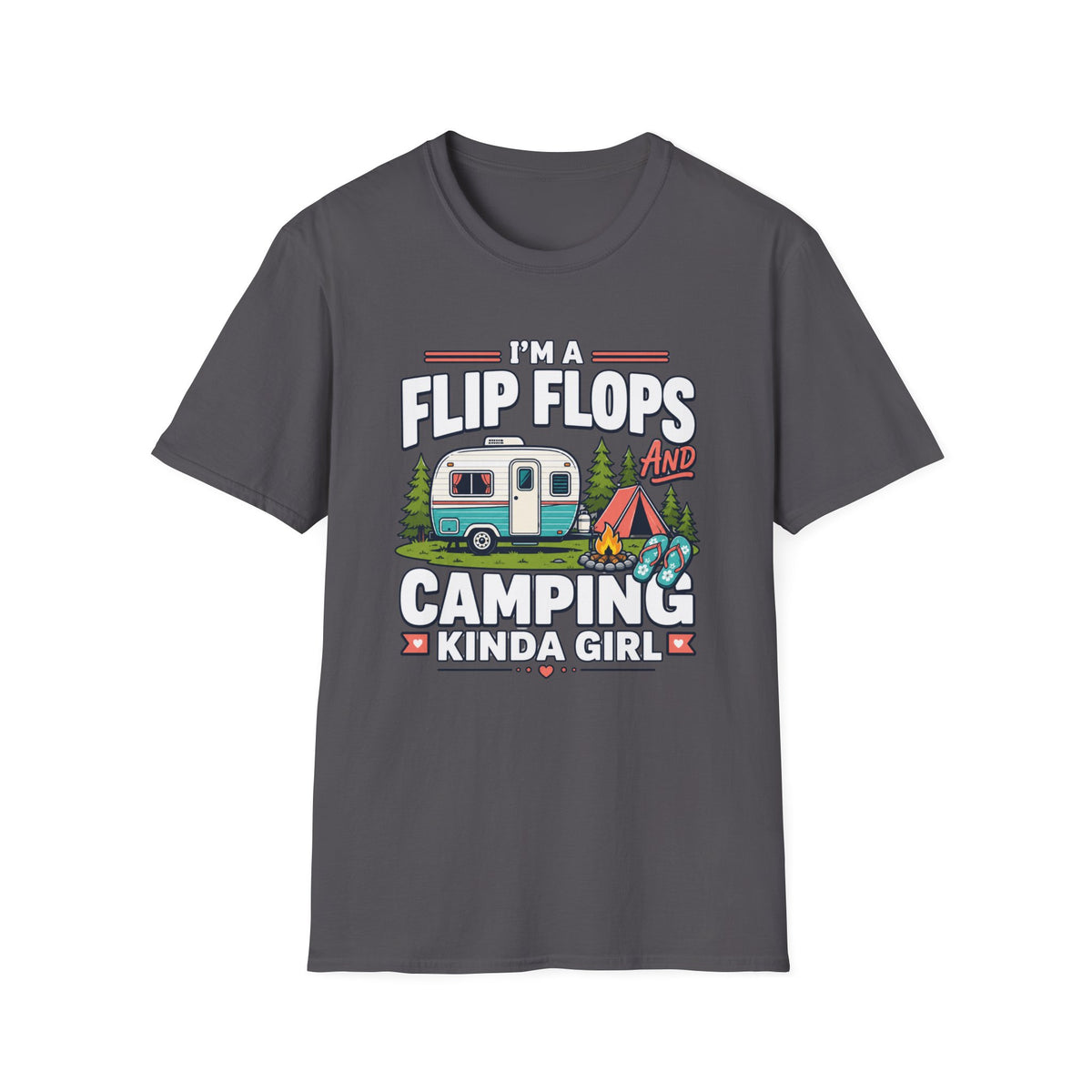 I'm a Flip Flops and Camping Kinda Girl T-Shirt