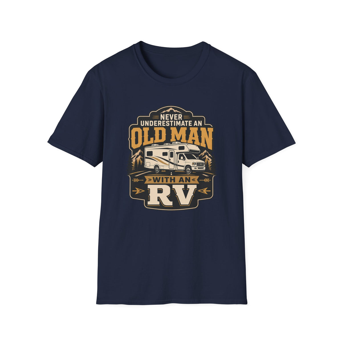 Never Underestimate an Old Man with an RV T-Shirt