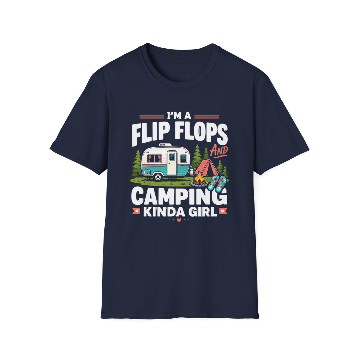 I'm a Flip Flops and Camping Kinda Girl T-Shirt