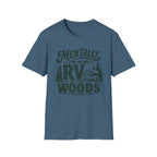 Mentally I’m In My RV T-Shirt