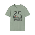 It's Not Dead, It's Just Resting T-Shirt