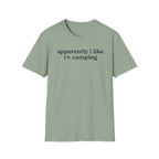Apparently I like RV Camping T-Shirt