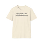 Apparently I Like Boondock Camping T-Shirt