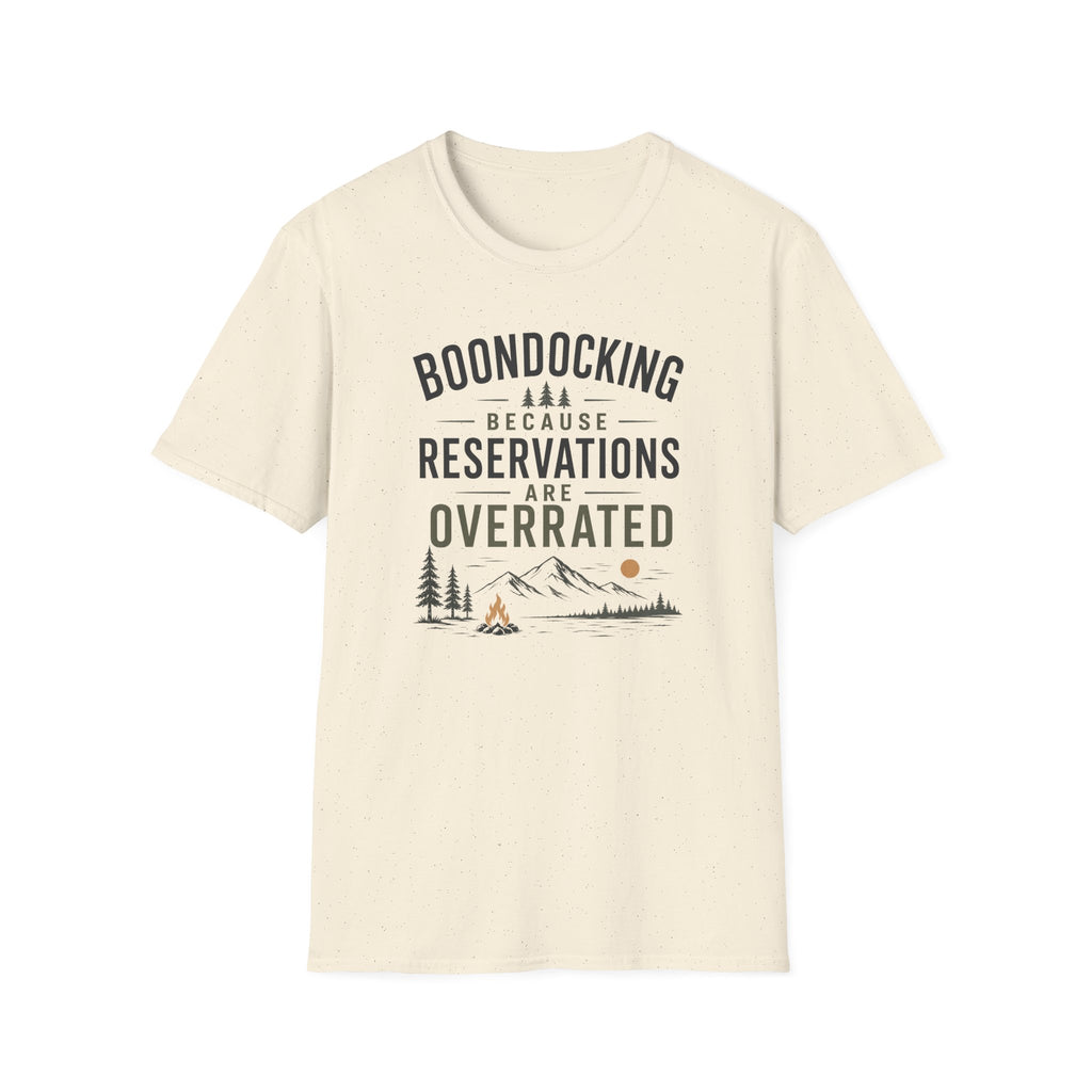 Boondocking Because Reservations Are Overrated T-Shirt