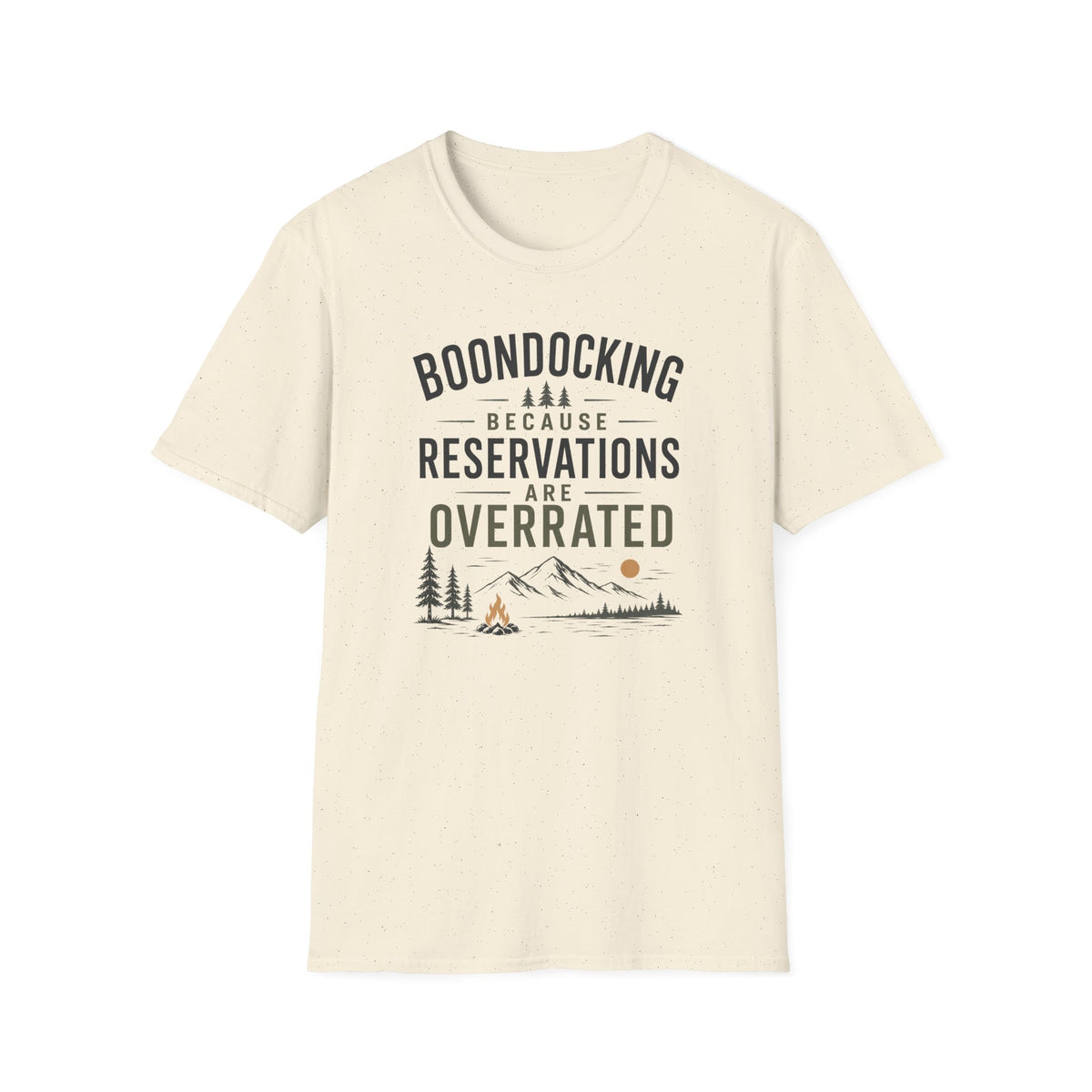 Boondocking Because Reservations Are Overrated T-Shirt