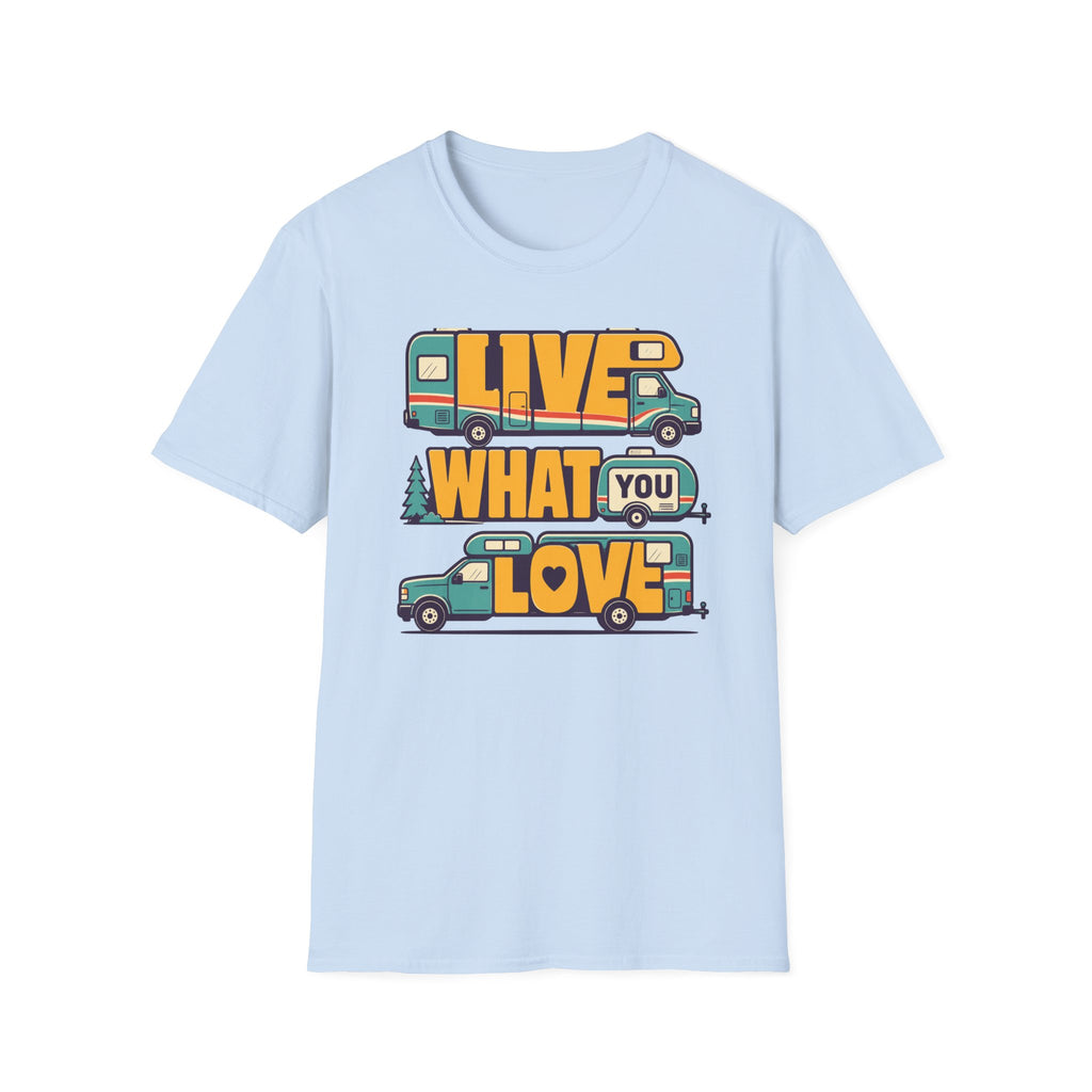 Live What You Love T-shirt