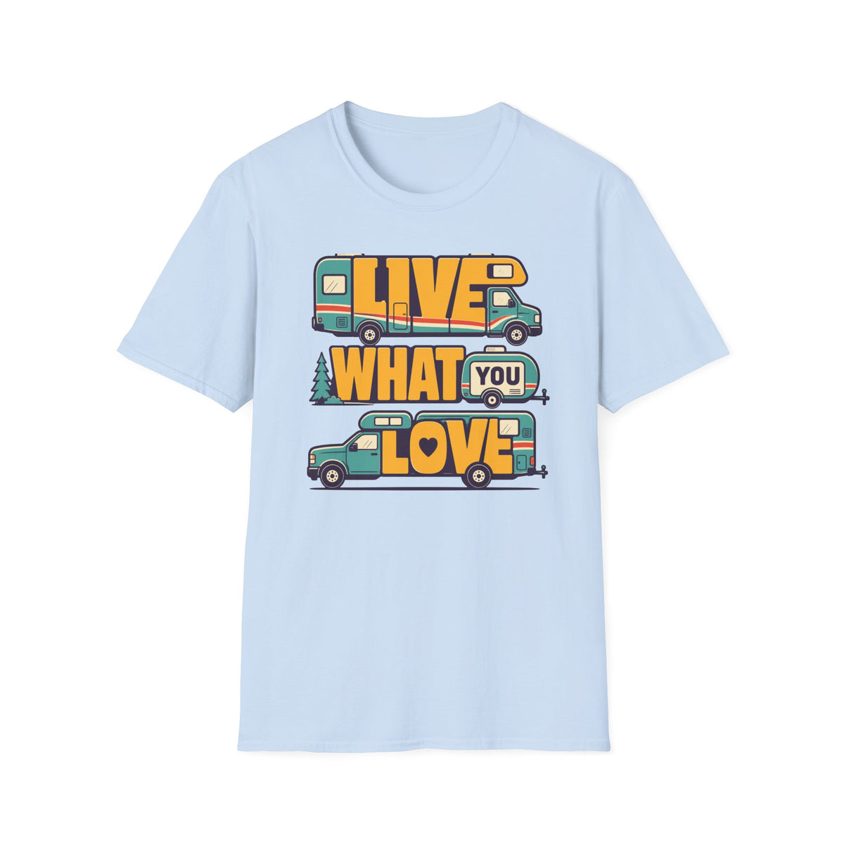 Live What You Love T-shirt